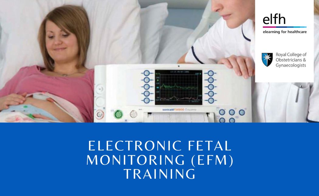 Electronic Fetal Monitoring (eFM) Training