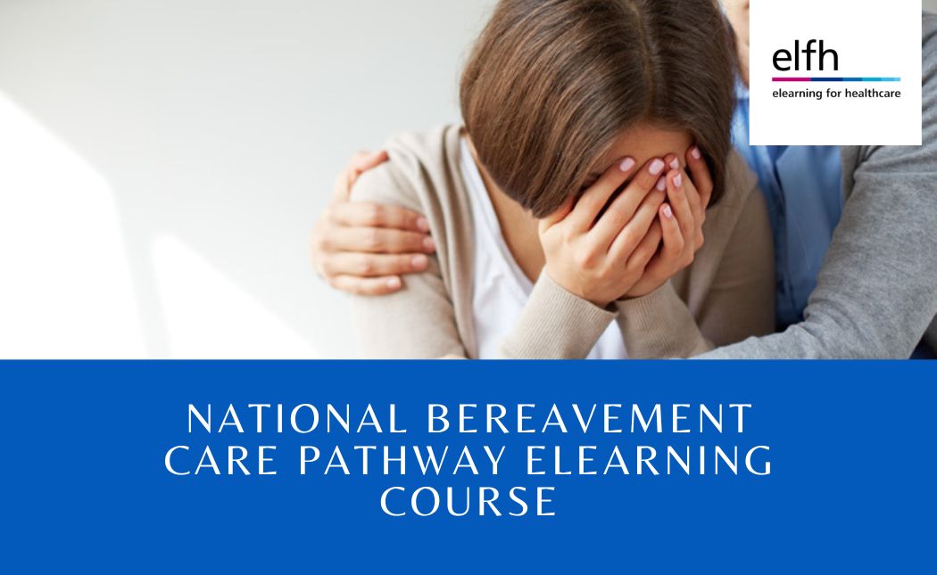 National Bereavement Care Pathway elearning Course